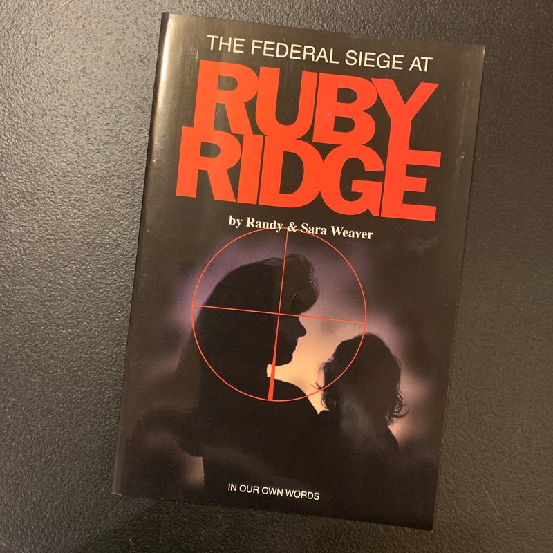 The Federal Siege at Ruby Ridge