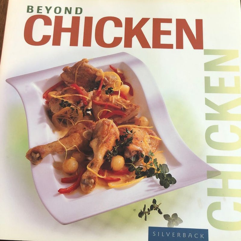 Beyond Chicken