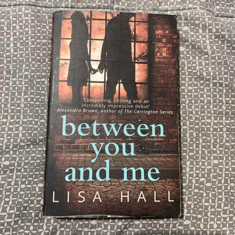 Between You and Me