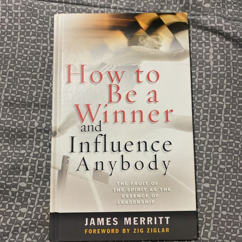 How to Be a Winner and Influence Anybody