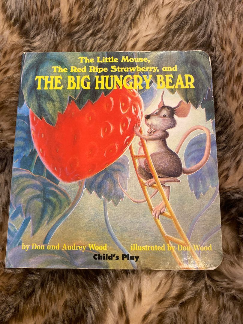 The Little Mouse, the Red Ripe Strawberry, and the Big Hungry Bear