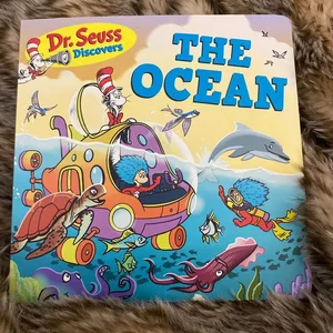 Dr. Seuss Discovers: the Ocean