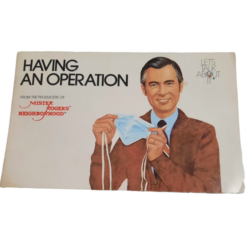 Mr. Roger's HAVINH AN OPERATION book