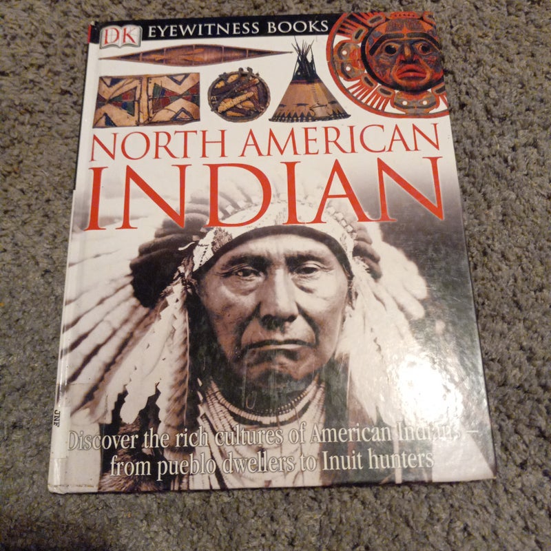 DK Eyewitness Books: North American Indian