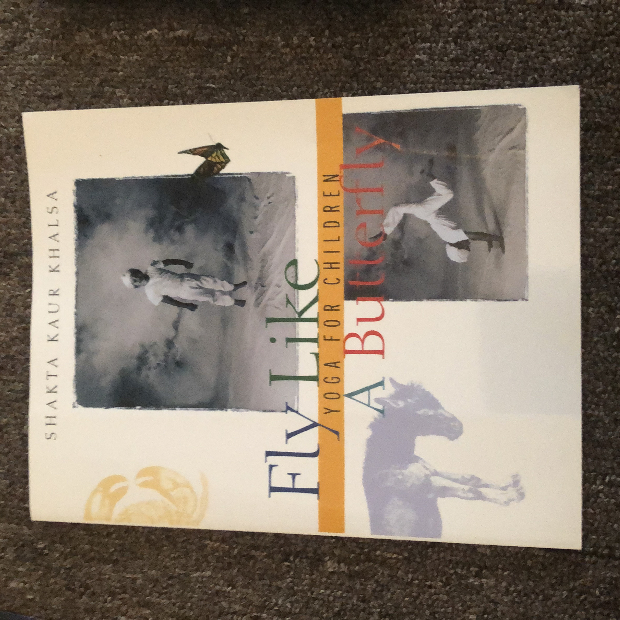 Fly Like A Butterfly: Yoga for Children