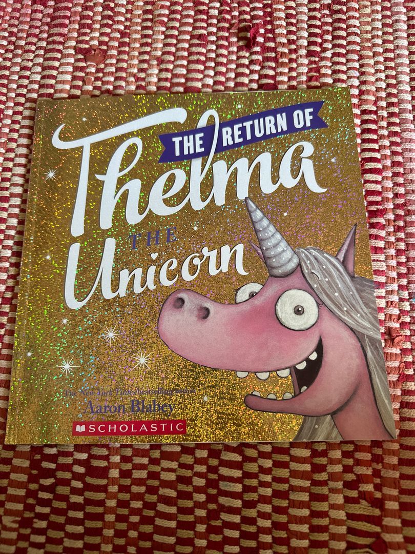 The Return of Thelma the Unicorn