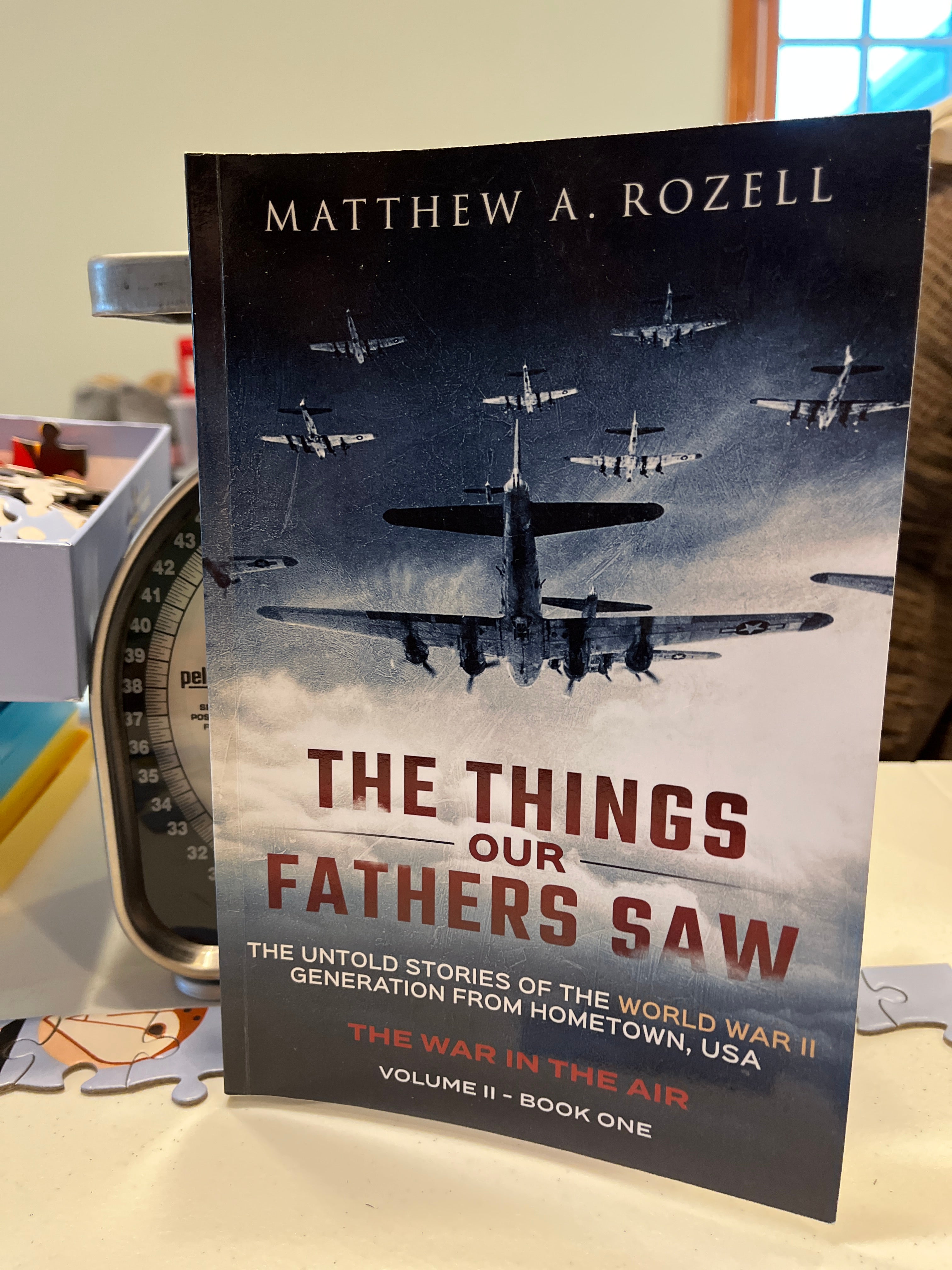 The Things Our Fathers Saw-The Untold Stories of the World War II Generation-Volume II