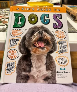 A Kid's Guide to Dogs