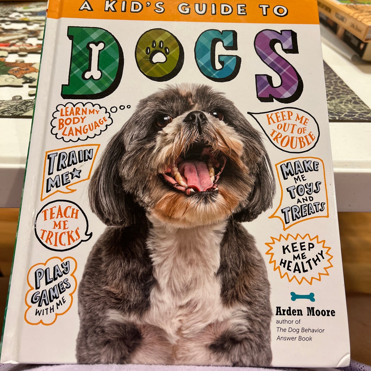 A Kid's Guide to Dogs by Arden Moore