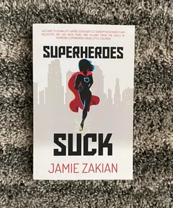 Superheroes Suck