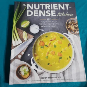 The Nutrient-Dense Kitchen
