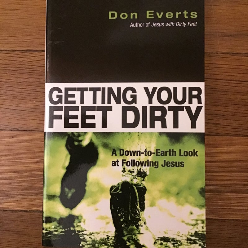 Getting Your Feet Dirty