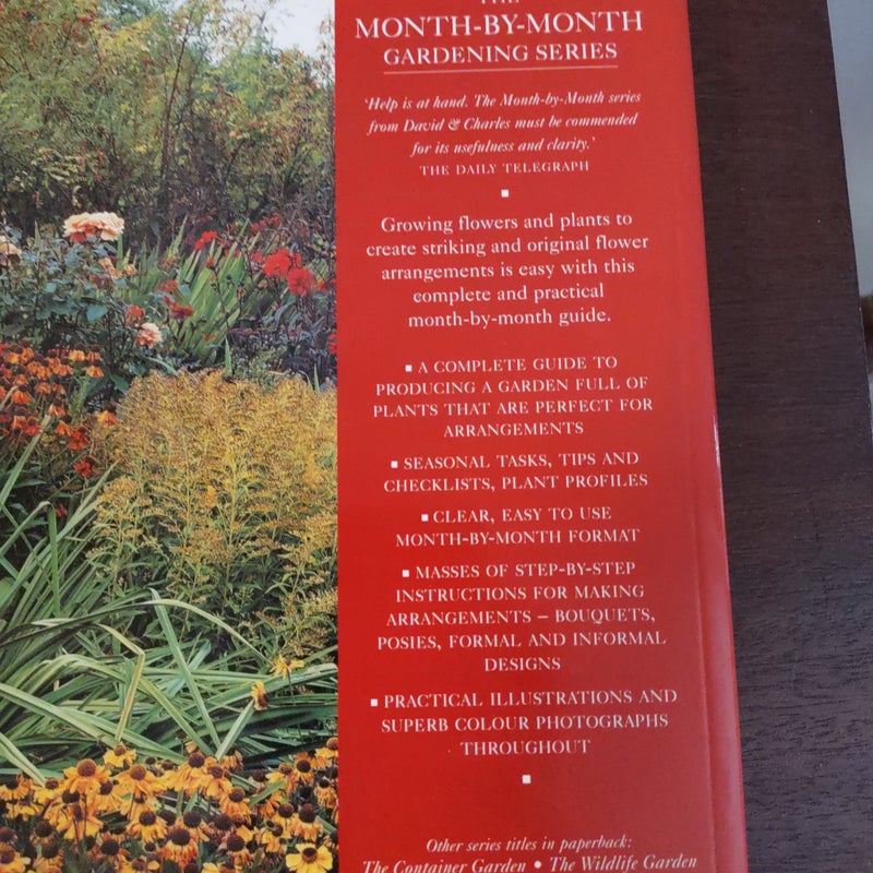 The Flower Arranger's Garden Month-by-Month