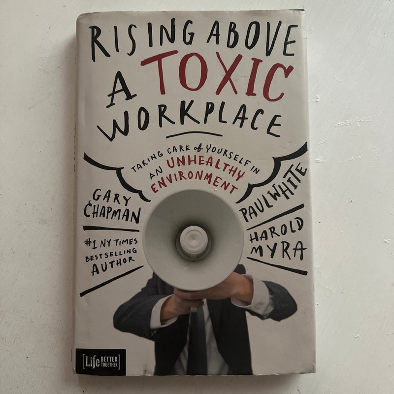 Rising above a Toxic Workplace
