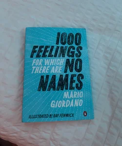 1,000 Feelings for Which There Are No Names