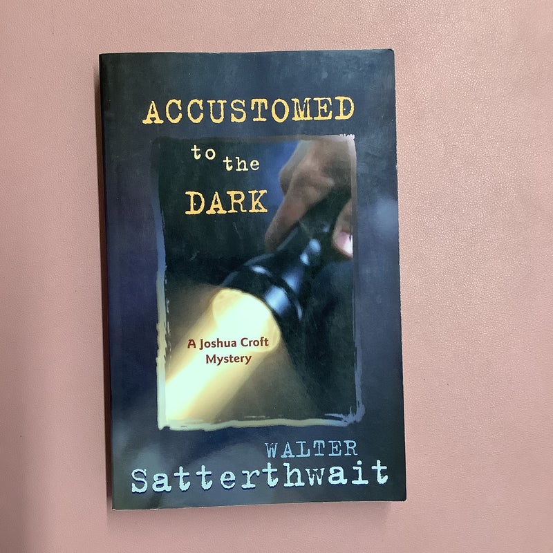 Accustomed to the Dark