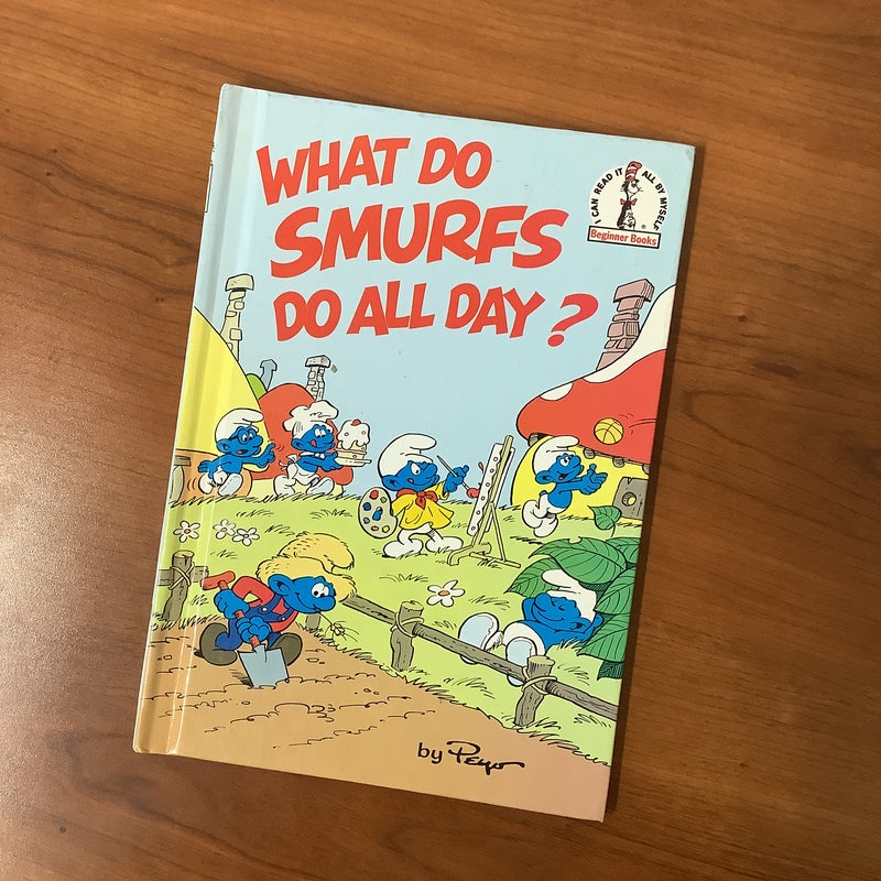 What Do Smurfs Do All Day?