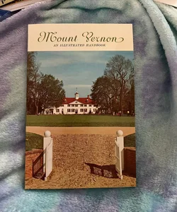 Mount Vernon an Illustrated Handbook