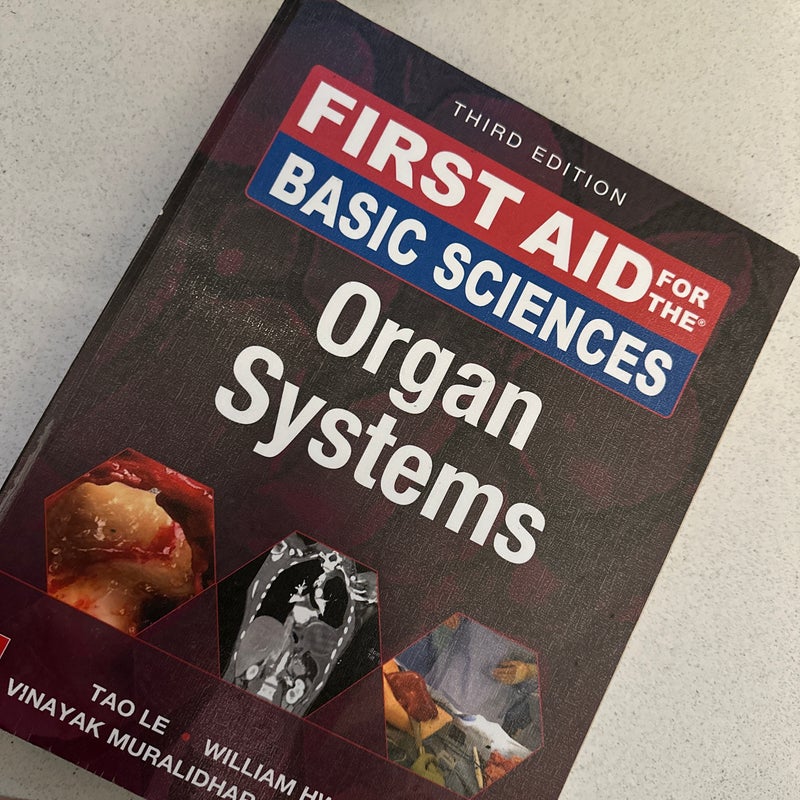 First Aid for the Basic Sciences: Organ Systems, Third Edition