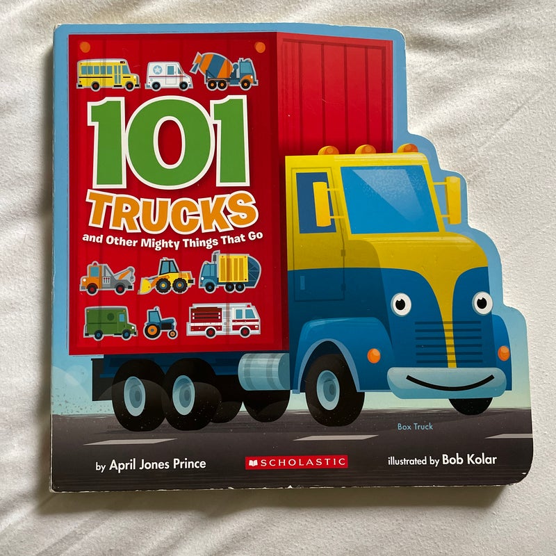 101 Trucks and Other Mighty Things That Go