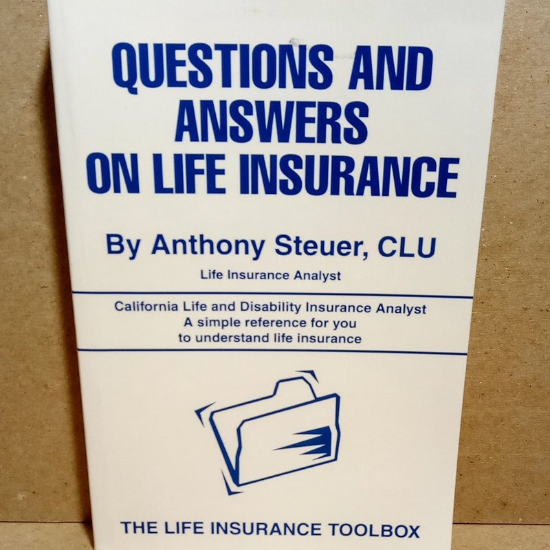 Questions and Answers on Life Insurance