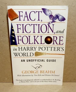 Fact, Fiction, and Folklore in Harry Potter's World