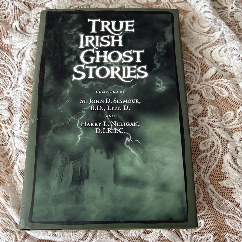 True Irish Ghost Stories 