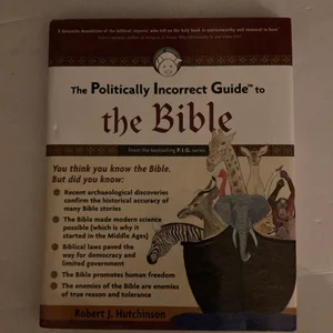 The Politically Incorrect Guide to the Bible