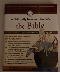 The politically incorrect guide to the Bible