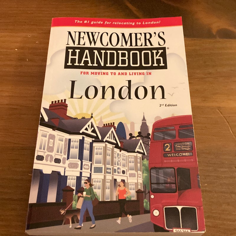 Newcomer's Handbook for Moving to and Living in London