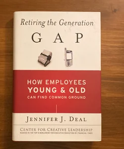 Retiring the Generation Gap
