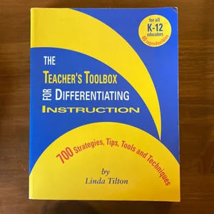 The Teacher's Toolbox for Differentiating Instruction