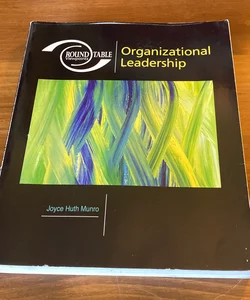 Roundtable Viewpoints: Organizational Leadership