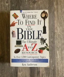Where to Find It in the Bible