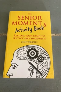 The Senior Moments Activity Book