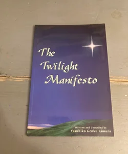 The Twilight Manifesto