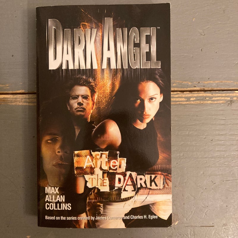 Dark Angel : after the Dark