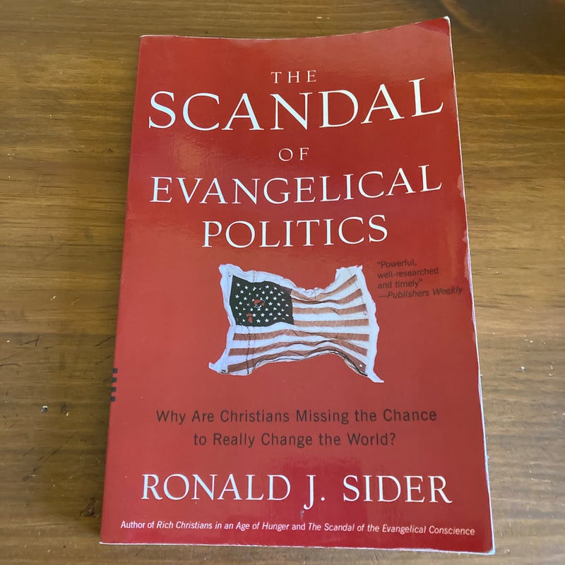 The Scandal of Evangelical Politics