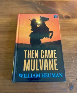 Then Came Mulvane