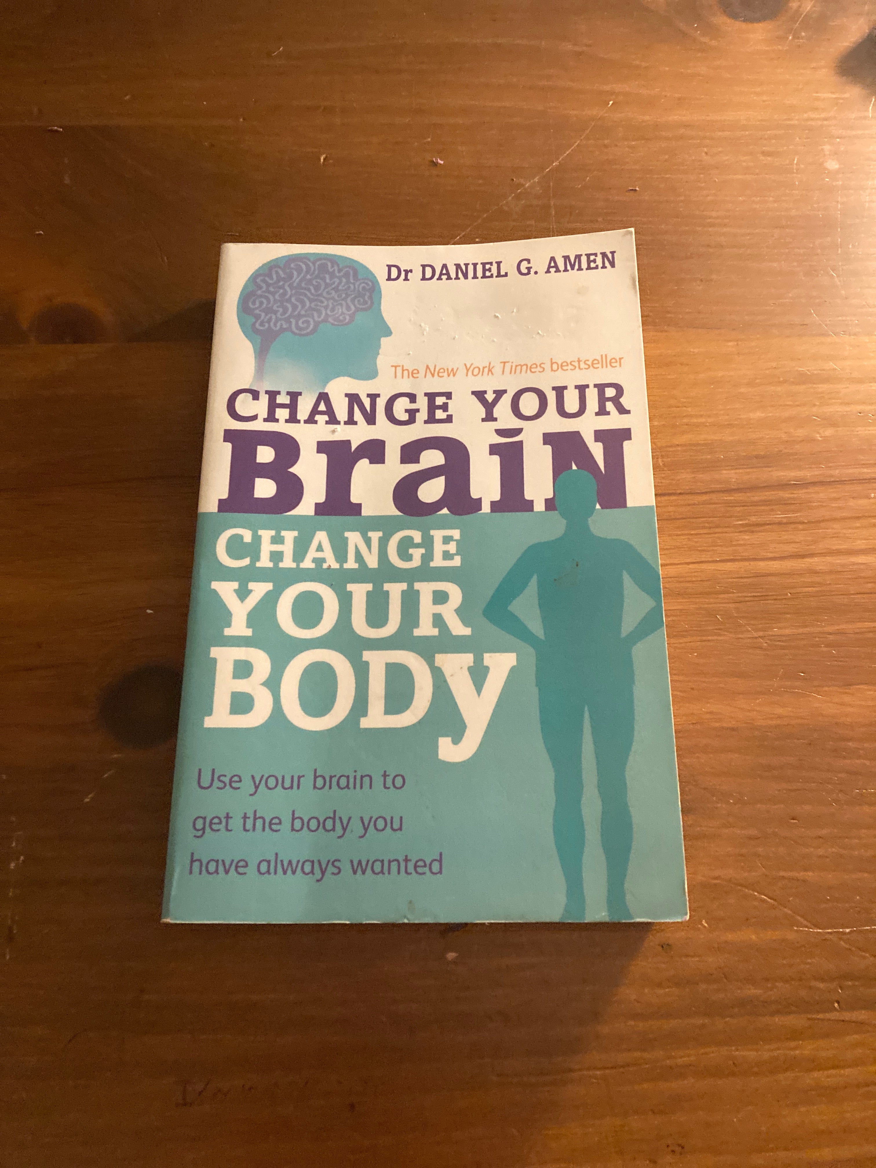 Change Your Brain, Change Your Body