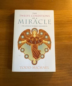 The Twelve Conditions of a Miracle