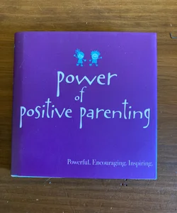 Power of Positive Parenting