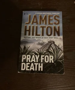 Pray for Death (a Gunn Brothers Thriller)