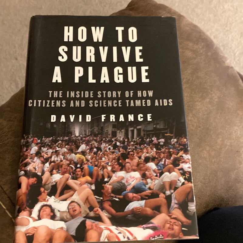 How to Survive a Plague