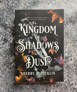 Kingdom of Shadows and Dust ~ Signed Bookworm Box Edition 