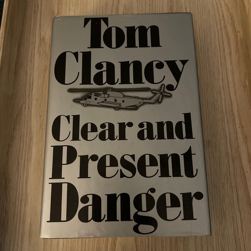 Clear and Present Danger