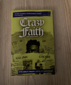 Crazy Faith Bible Study Guide Plus Streaming Video