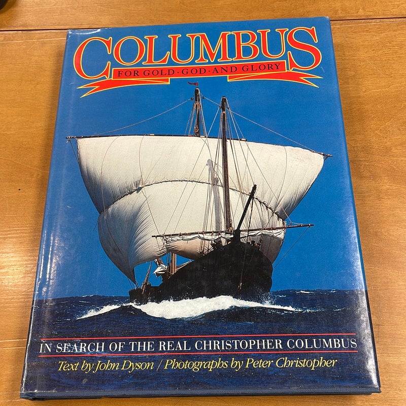 Columbus - The Gold, God and Glory