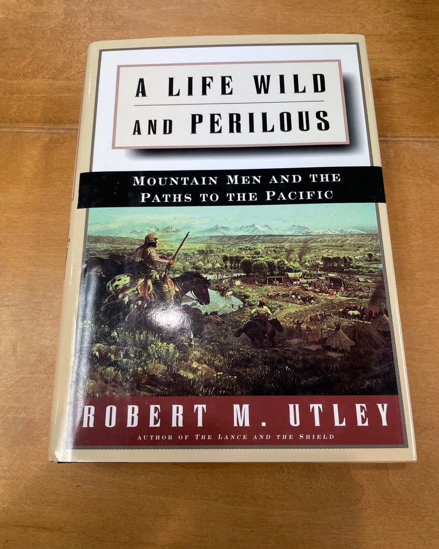 A Life Wild and Perilous