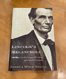 Lincoln's Melancholy